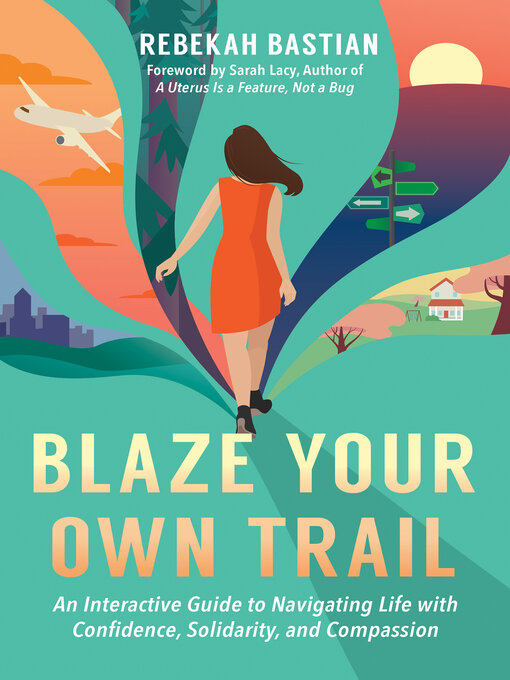 Title details for Blaze Your Own Trail by Rebekah Bastian - Available